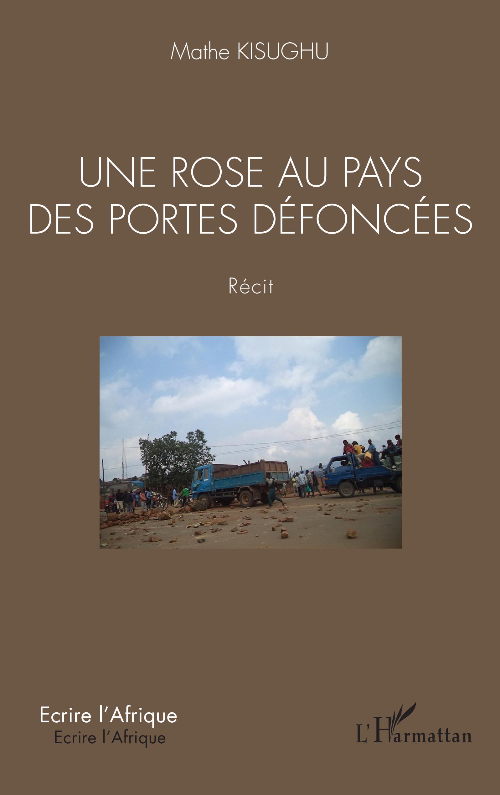 Une rose au pays des portes défoncées. Récit (9782343224763-front-cover)