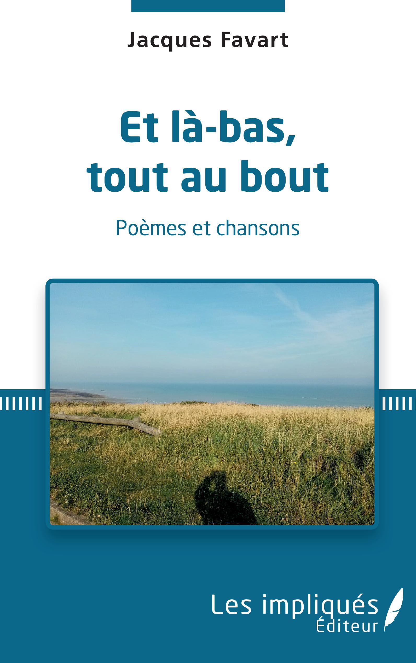 Et là bas, tout au bout (9782343247441-front-cover)