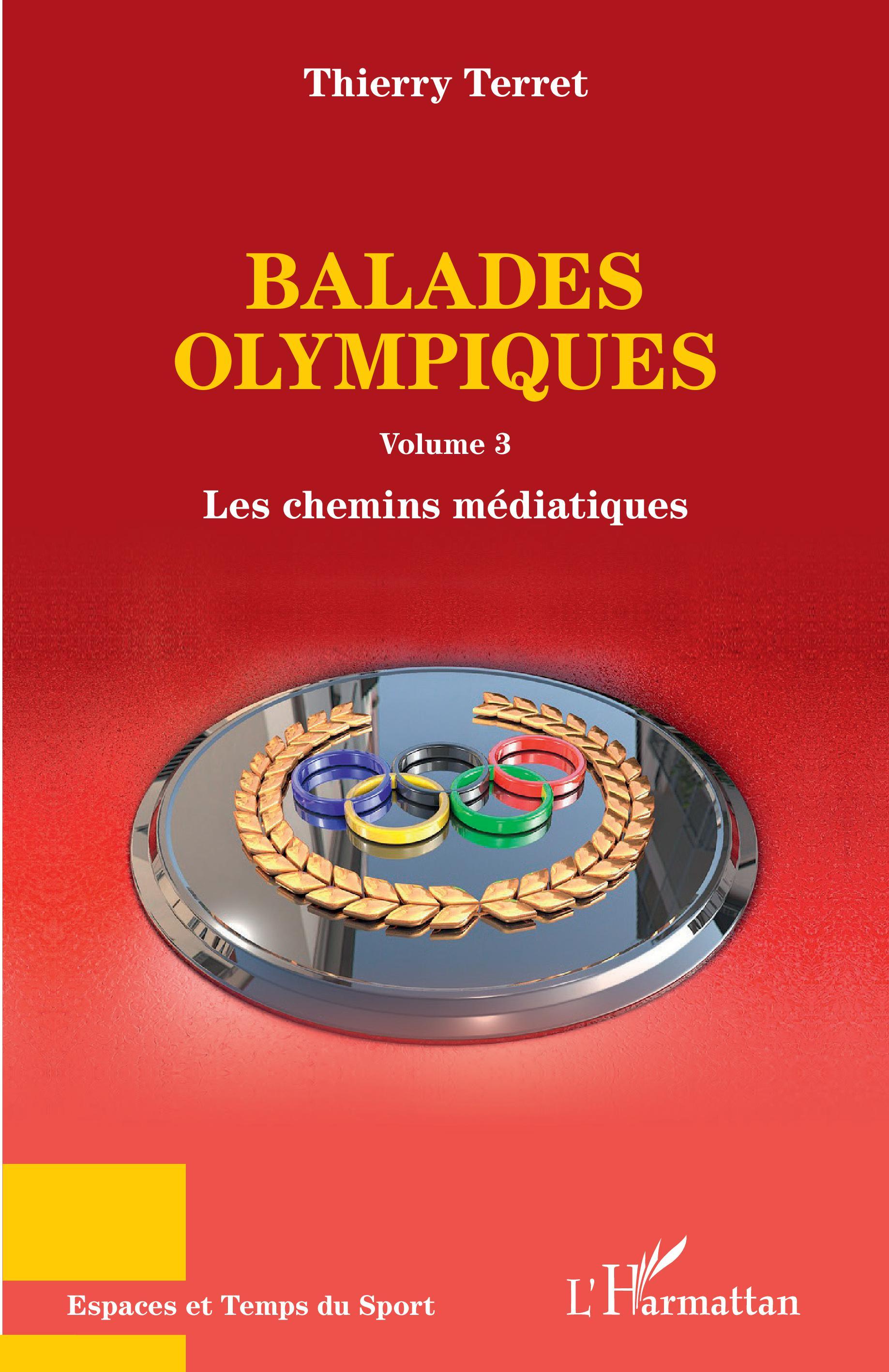 Balades olympiques, Volume 3 - Les chemins médiatiques (9782343226385-front-cover)