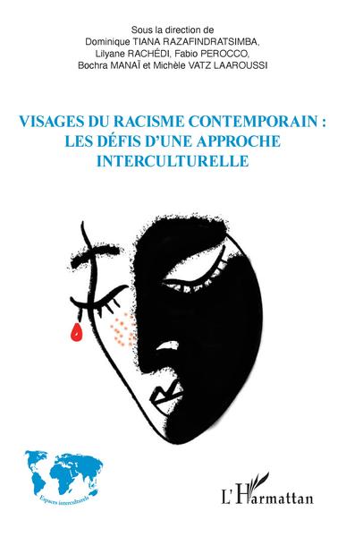 Visages du racisme contemporain : les défis d'une approche interculturelle (9782343218557-front-cover)