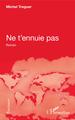 Ne t'ennuie pas (9782343206097-front-cover)