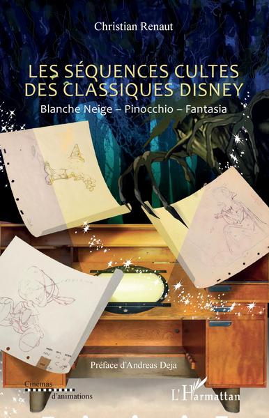 Les séquences cultes des classiques Disney, Blanche Neige - Pinocchio - Fantasia (9782343256801-front-cover)