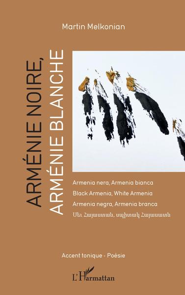 Arménie noire, Arménie blanche, Armenia nera, Armenia bianca  Black Armenia, White Armenia - Armenia negra, Armenia branca (9782343236117-front-cover)