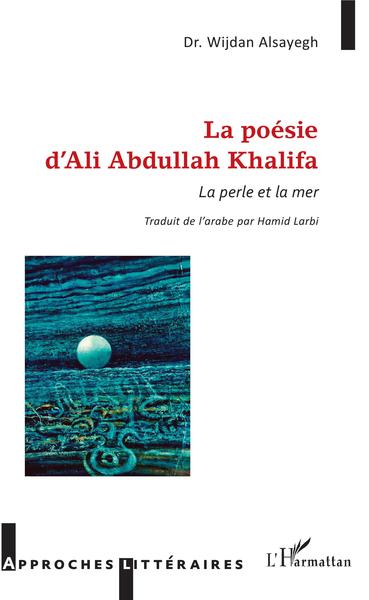 La poésie d'Ali Abdullah Khalifa, La perle et la mer (9782343204963-front-cover)