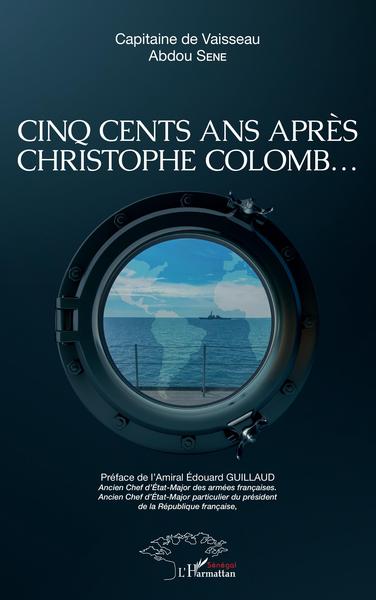 Cinq cents ans après Christophe Colomb ... (9782343210902-front-cover)