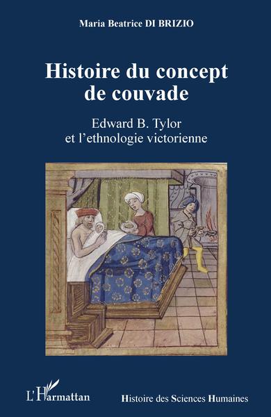 Histoire du concept de couvade, Edward B. Tylor et l'ethnologie victorienne (9782343220642-front-cover)