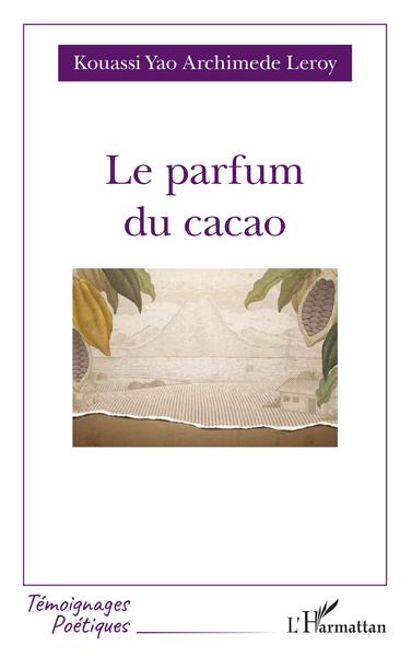 Le parfum du cacao (9782343256436-front-cover)