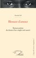 Blessure d'amour, Roman-poème du drame d'un couple mal assorti (9782343210179-front-cover)