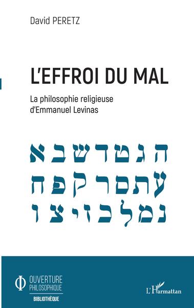 L'effroi du mal, La philosophie religieuse d'Emmanuel Levinas (9782343205007-front-cover)