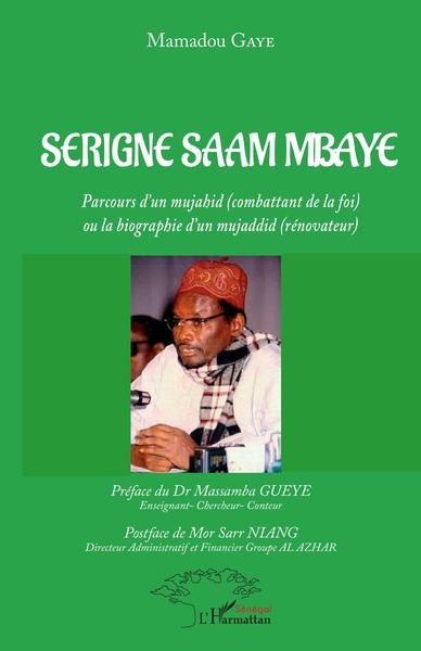 Serigne Saam Mbaye, Parcours d'un mujahid (combattant de la foi) ou la biographie d'un mujaddid (rénovateur) (9782343257174-front-cover)