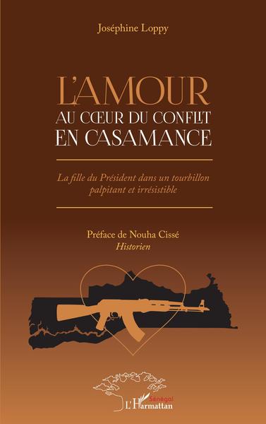 L'amour au coeur du conflit en Casamance.Roman (9782343233628-front-cover)