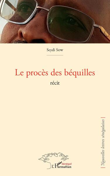 Le procès des béquilles, Récit (9782343230436-front-cover)