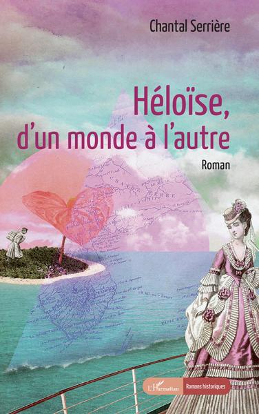 Héloïse, d'un monde à l'autre (9782343249131-front-cover)