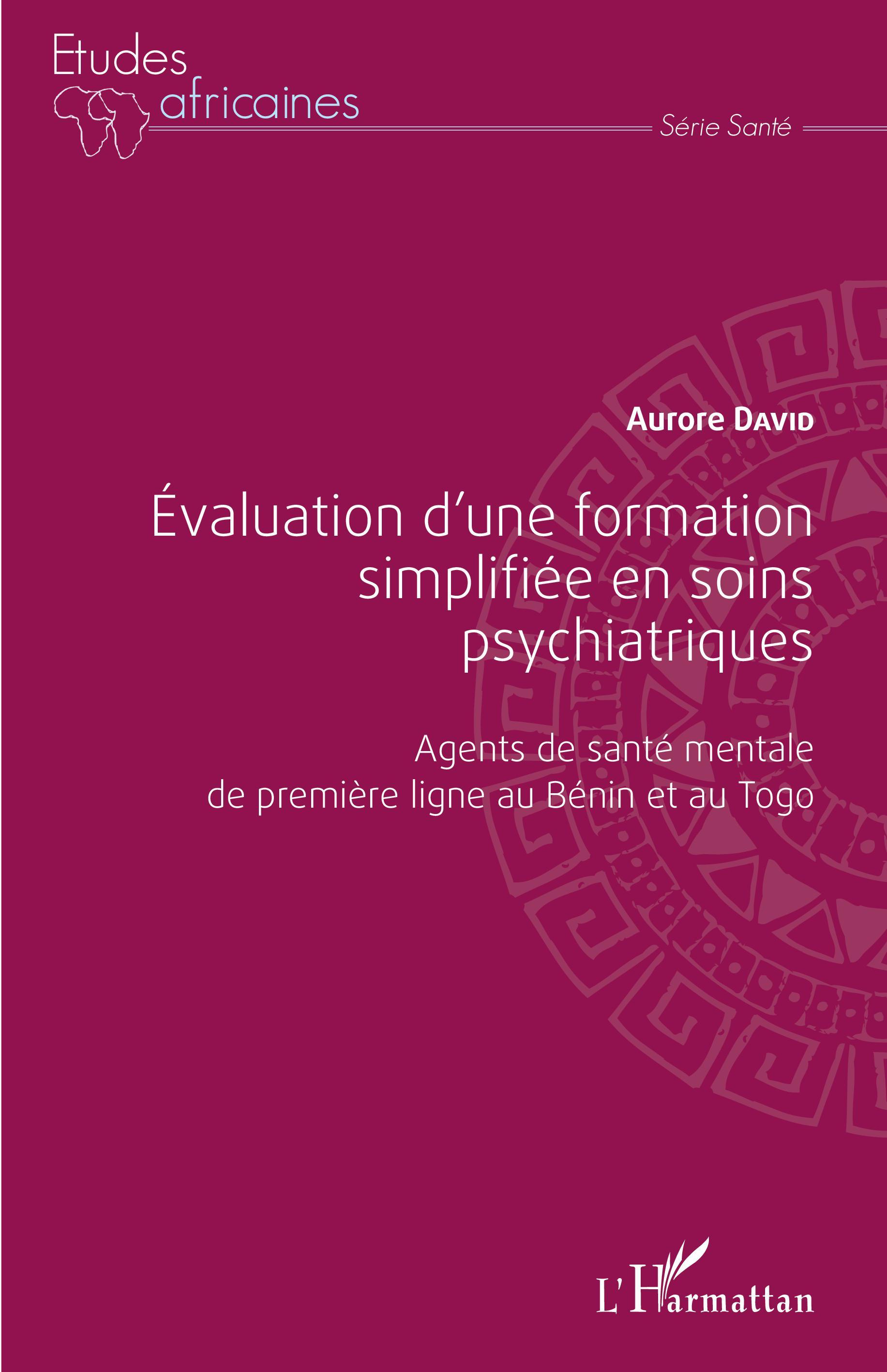 Évaluation d'une formation simplifiée en soins psychiatriques, Agents de santé mentale de première ligne au Bénin et au Togo (9782343255682-front-cover)