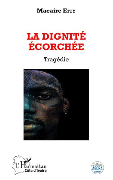 La dignité écorchée, Tragédie (9782343232775-front-cover)
