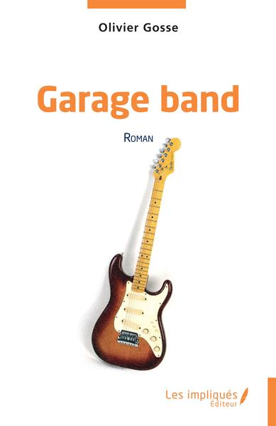 Garage band (9782343251585-front-cover)