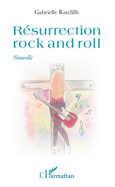 Résurrection rock and roll, Nouvelle (9782343209326-front-cover)
