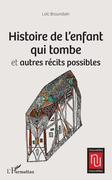 Histoire de l'enfant qui tombe, et autres récits possibles (9782343250922-front-cover)