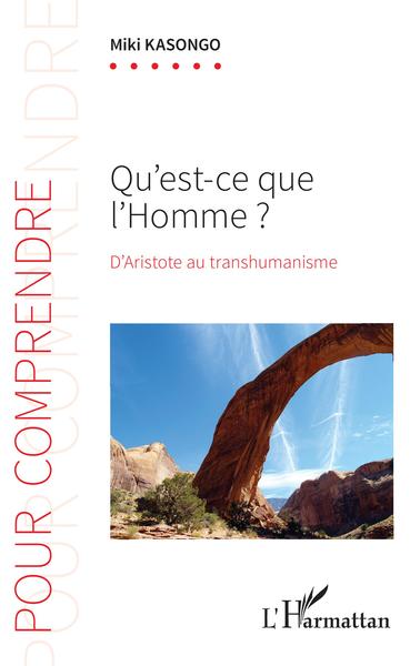 Qu'est-ce que l'Homme ?, D'Aristote au transhumanisme (9782343238340-front-cover)