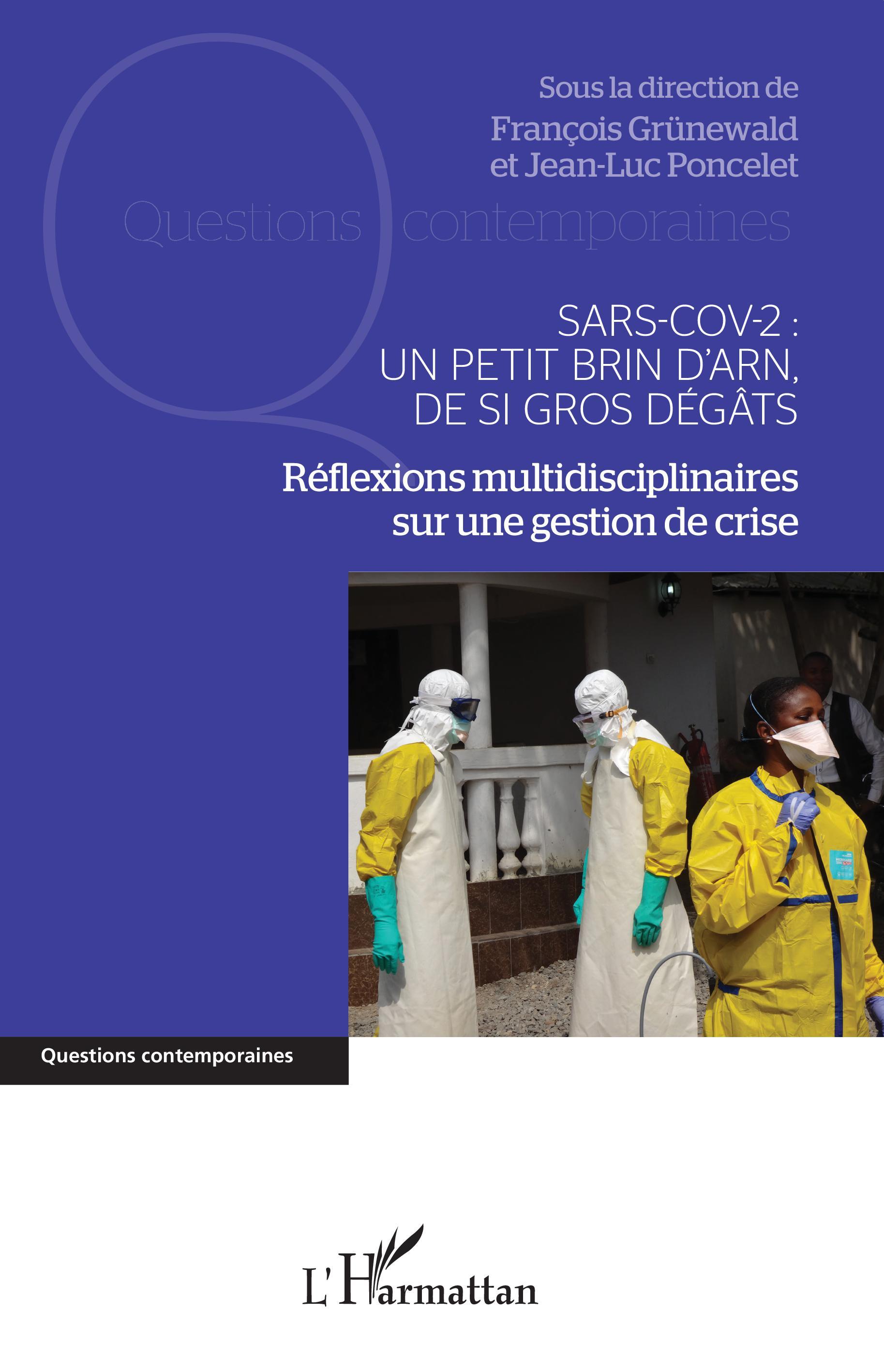 Sars-Cov-2 : Un petit brin d'ARN, de si gros dégâts, Réflexions multidisciplinaires sur une gestion de crise (9782343235325-front-cover)