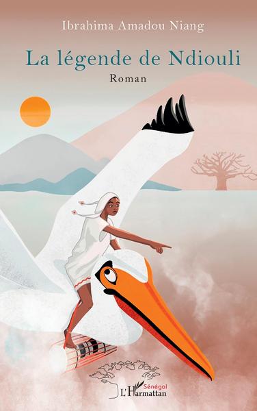 La légende de Ndiouli. Roman (9782343241234-front-cover)