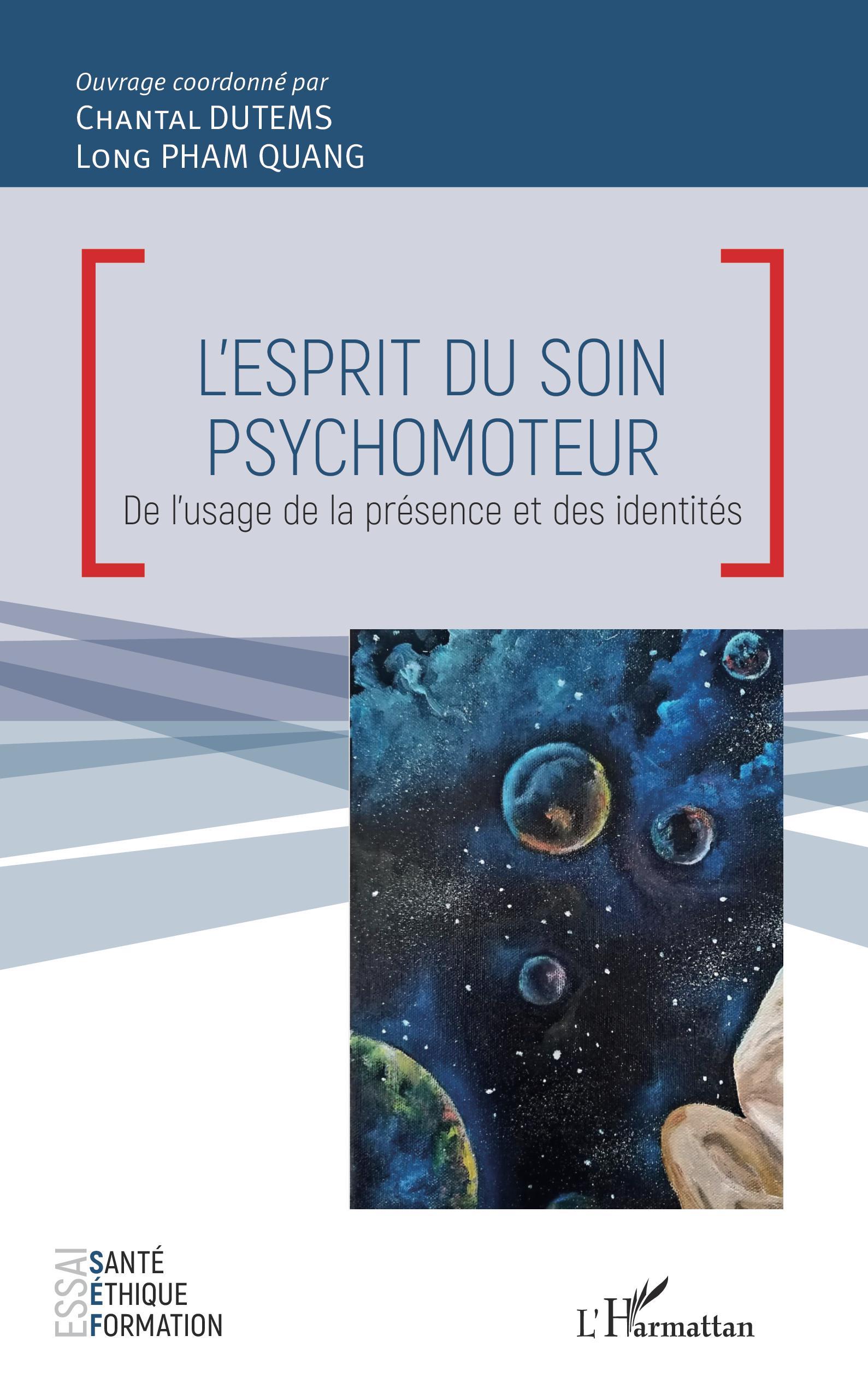 L'esprit du soin psychomoteur, De l'usage de la présence et des identités (9782343227061-front-cover)