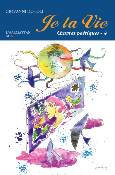 Je la Vie, Oeuvres Poétiques - 4 (9782343218427-front-cover)