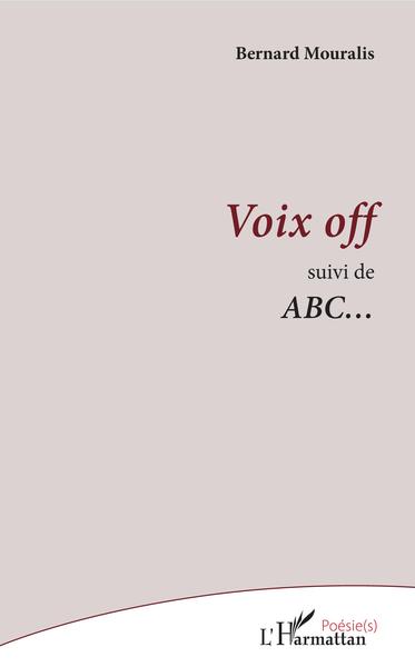 Voix off, Suivi de ABC... (9782343209531-front-cover)