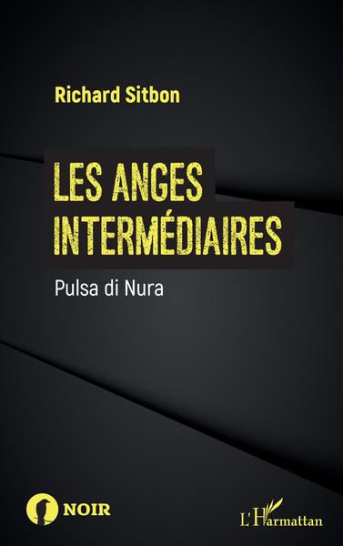 Les anges intermédiaires, Pulsa di Nura (9782343221731-front-cover)