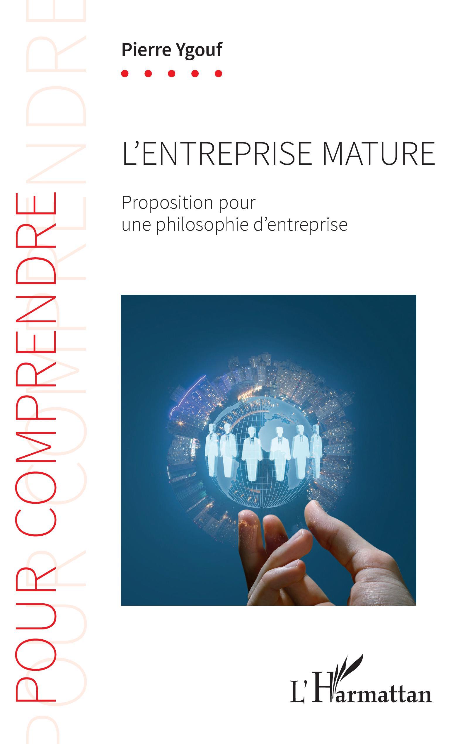 L'entreprise mature, Proposition pour une philosophie d'entreprise (9782343221595-front-cover)