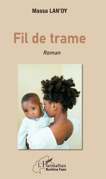 Fil de trame, Roman (9782343218755-front-cover)