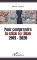 Pour comprendre la crise au Liban, 2019-2020 (9782343204833-front-cover)