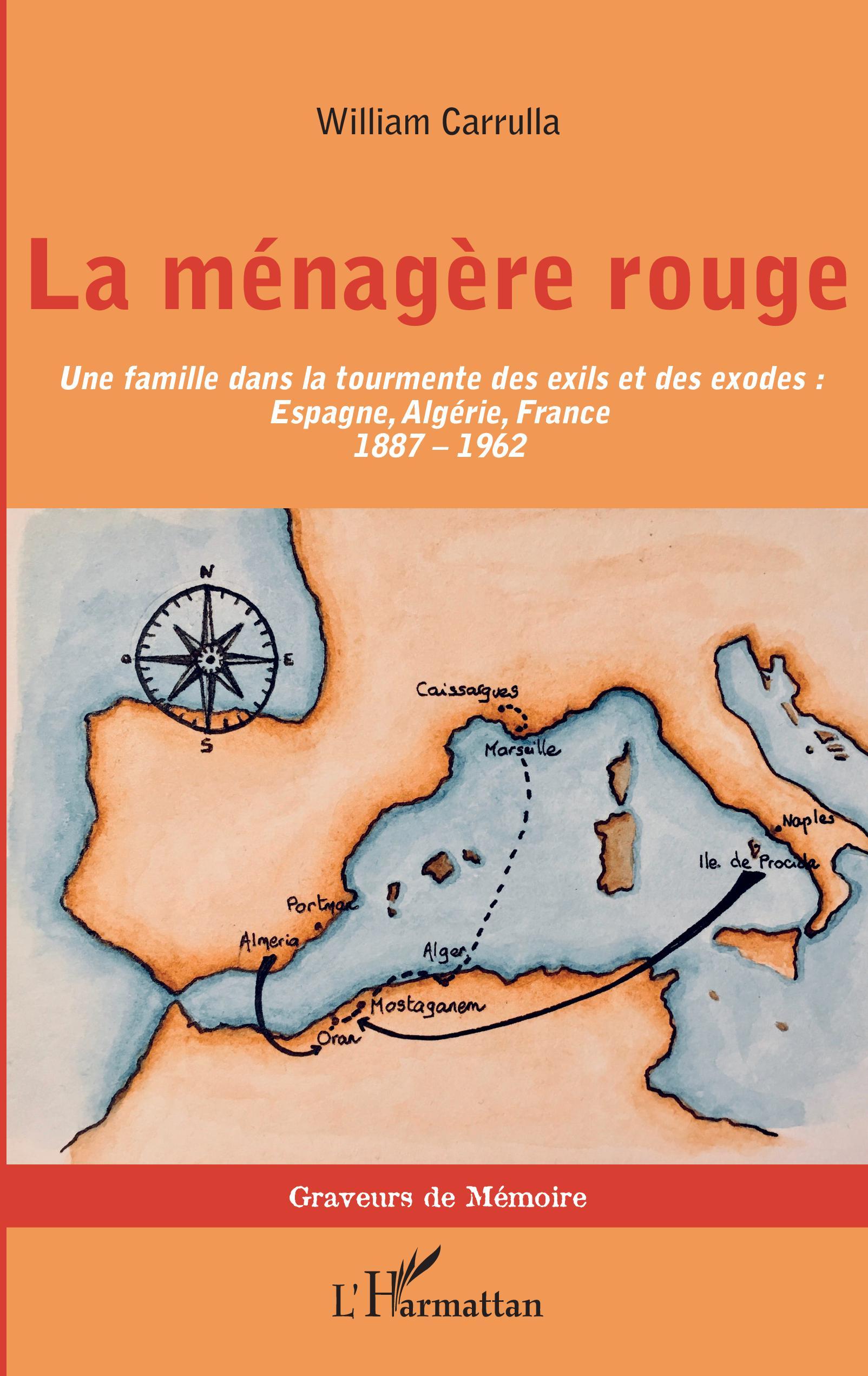 La ménagère rouge, Une famille dans la tourmente des exils et des exodes : - Espagne, Algérie, France (1887-1962) (9782343201818-front-cover)