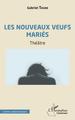 Les nouveaux veufs mariés. Théâtre (9782343223421-front-cover)