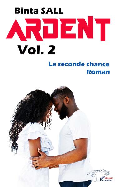 Ardent volume 2, La seconde chance (9782343252926-front-cover)