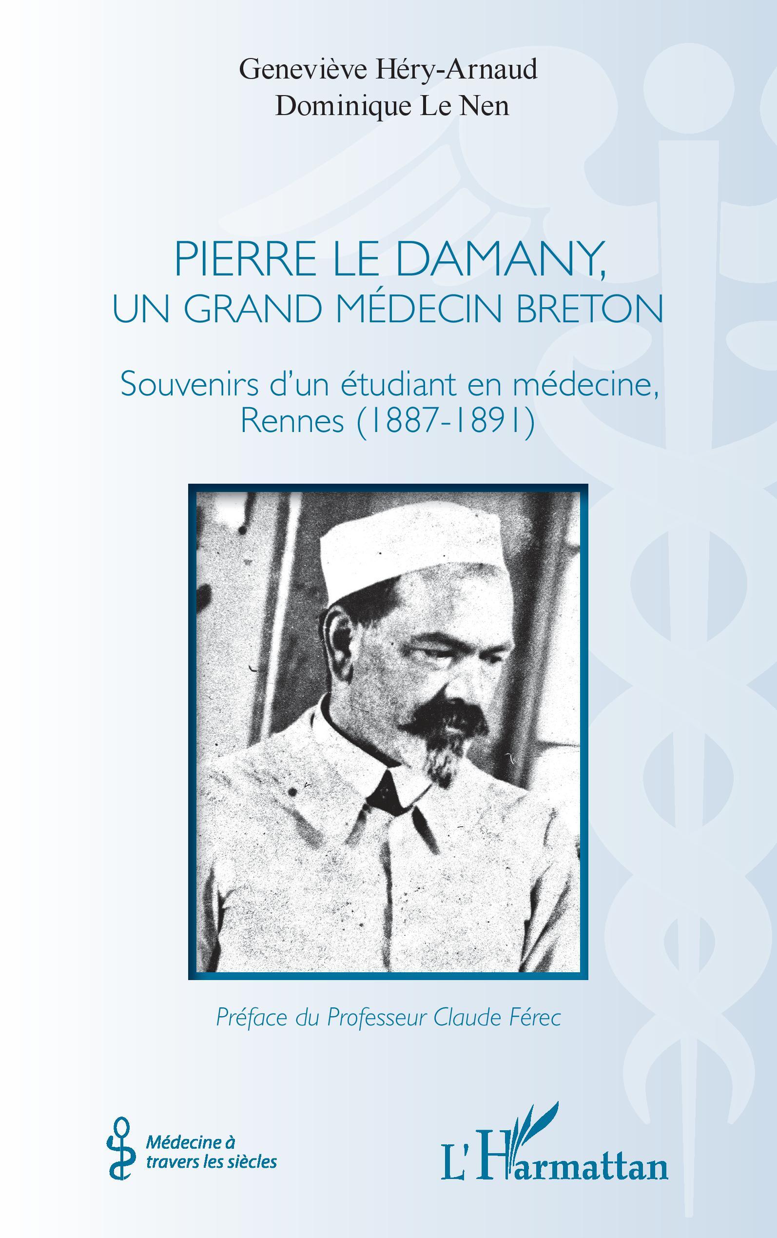 Pierre Le Damany, un grand médecin breton, Souvenirs d'un étudiant en médecine, Rennes (1887-1891) (9782343202648-front-cover)