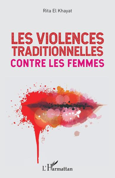Les violences traditionnelles contre les femmes (9782343253510-front-cover)