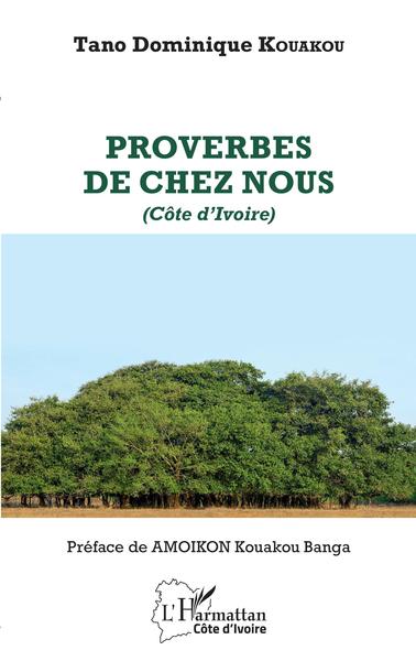 Proverbes de chez nous (Côte d'Ivoire) (9782343244280-front-cover)