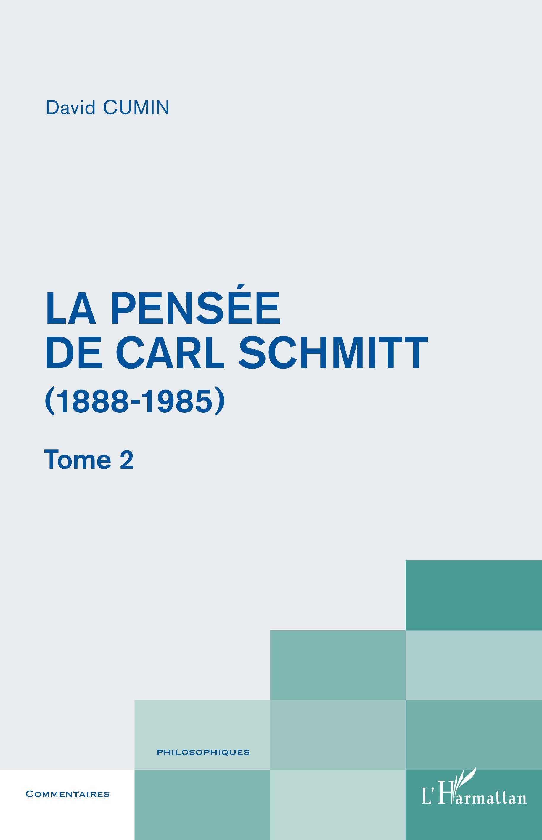 La pensée de Carl Schmitt (1888-1985), Tome 2 (9782343252308-front-cover)