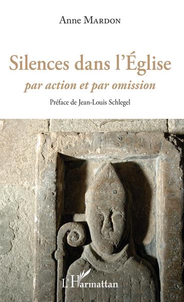 Silences dans l'Eglise, Par action et par omission (9782343212876-front-cover)