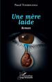 Une mère laide. Roman (9782343235455-front-cover)