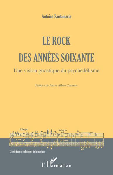 Le rock des années soixante, Une vision gnostique du psychédélisme (9782343254487-front-cover)