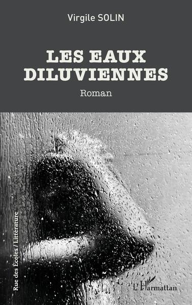 Les eaux diluviennes, Roman (9782343232164-front-cover)