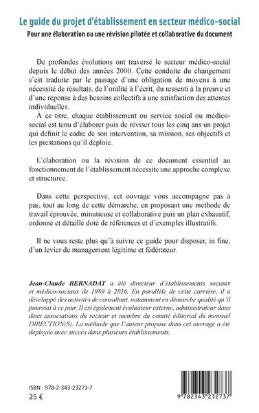 Le guide du projet d'établissement en secteur médico social, Pour une élaboration ou une révision pilotée et collaborative du do (9782343232737-back-cover)