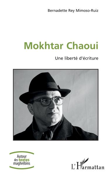 Mokhtar Chaoui, Une liberté d'écriture (9782343230047-front-cover)
