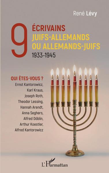 9 écrivains juifs-allemands ou allemands-juifs, 1933-1945 - Qui êtes-vous ? (9782343218335-front-cover)