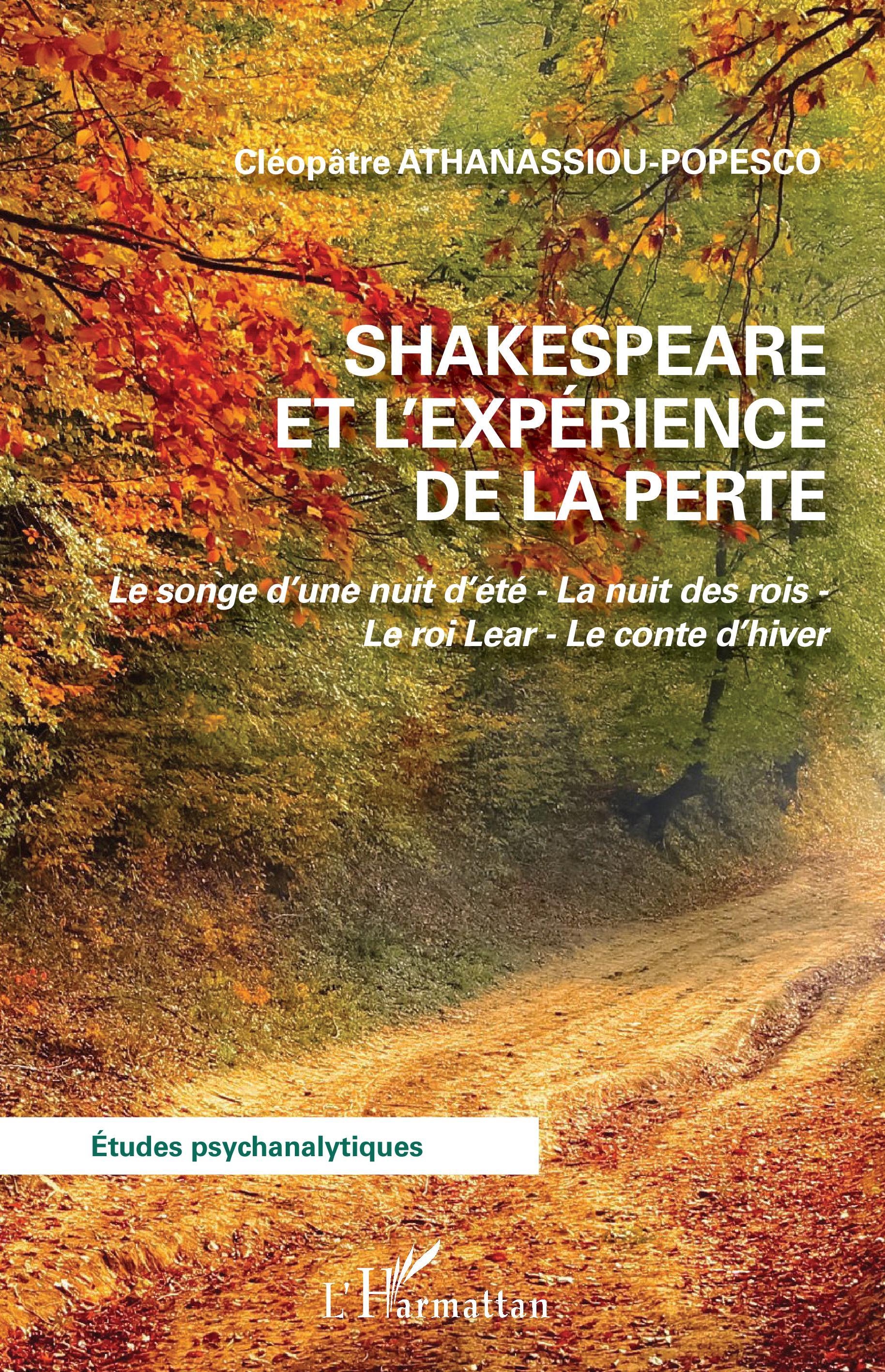 Shakespeare et l'expérience de la perte, Le songe d'une nuit d'été - La nuit des rois - Le roi Lear - Le conte d'hiver (9782343230986-front-cover)