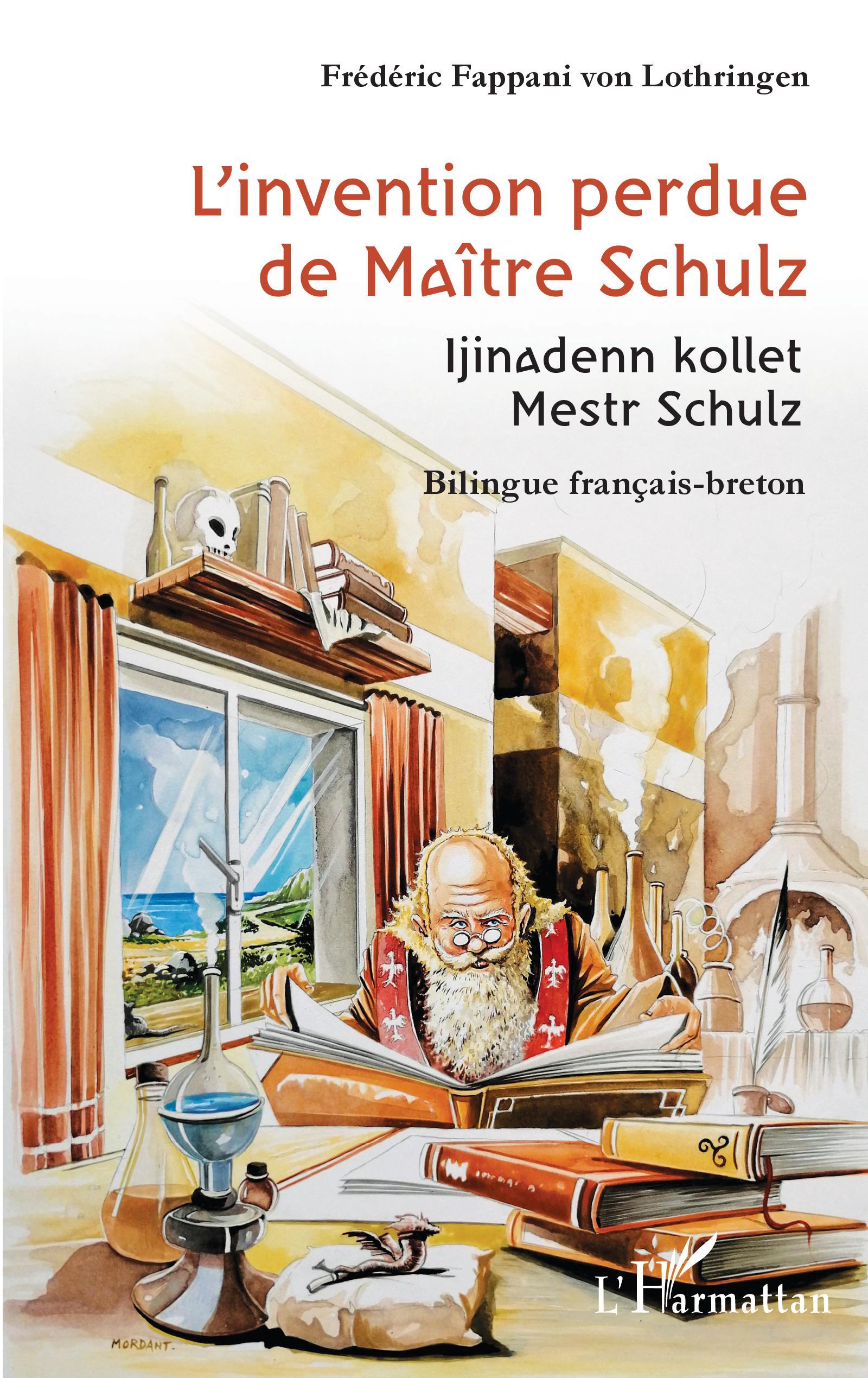 L'invention perdue de Maître Schulz, Ijinadenn kollet Mestr Schulz - Bilingue français-breton (9782343229591-front-cover)