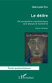 Le délire, Du symptôme psychiatrique aux discours lacaniens - Enjeux cliniques (9782343203928-front-cover)
