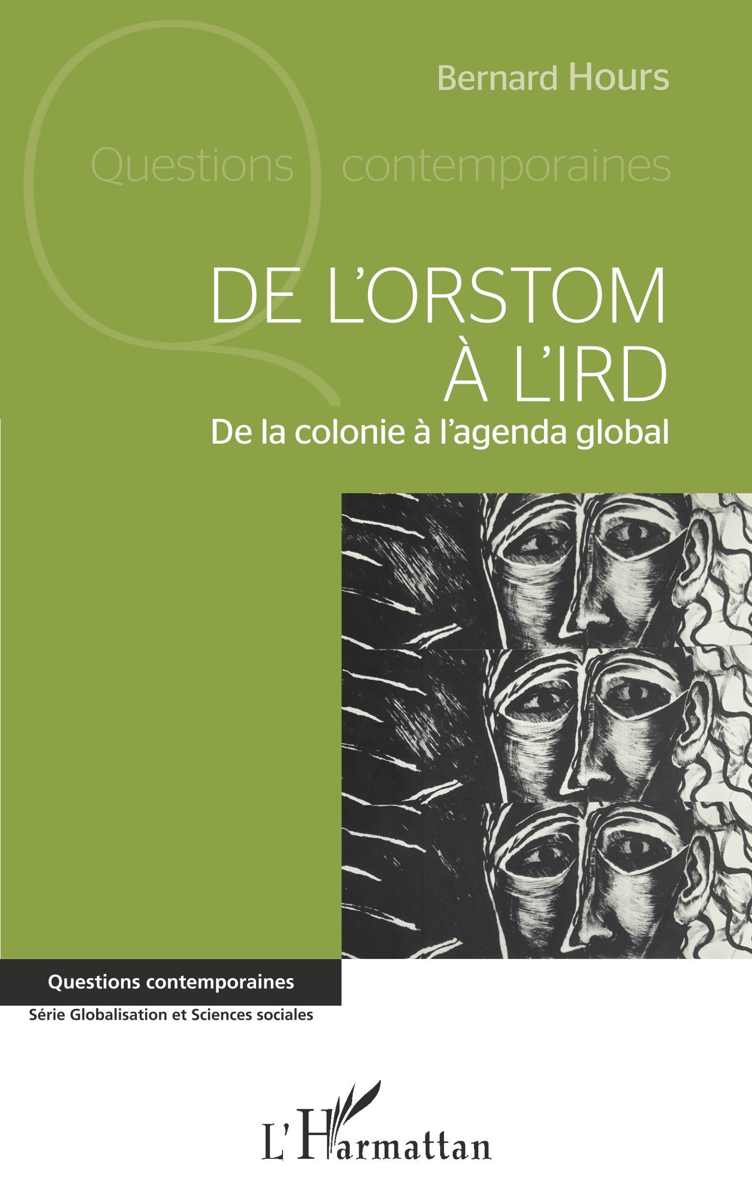 De l'ORSTOM à l'IRD, De la colonie à l'agenda global (9782343201658-front-cover)